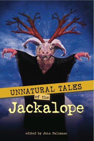 Unnatural Tales of the Jackalope front cover